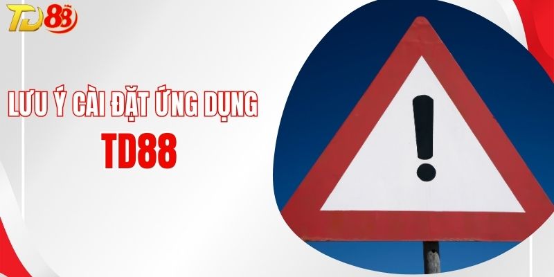 Lưu ý để quá trình cài đặt ứng dụng thành công 100%