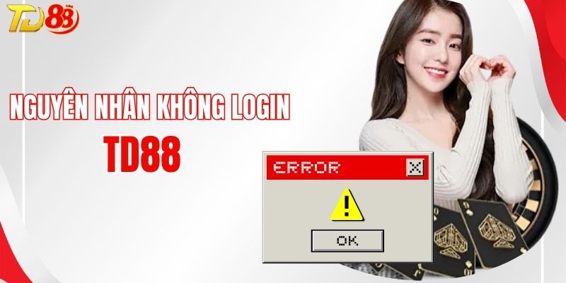 Một số nguyên nhân không thể login tài khoản cá cược